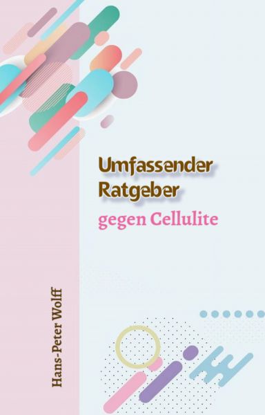Umfassender Ratgeber gegen Cellulite
