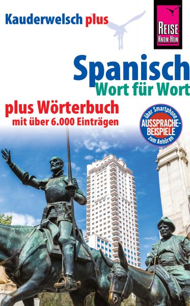 Reise Know-How Sprachführer Spanisch - Wort für Wort plus Wörterbuch mit über 6.000 Einträgen: Kaude