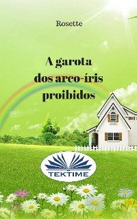A Garota Dos Arco-íris Proibidos