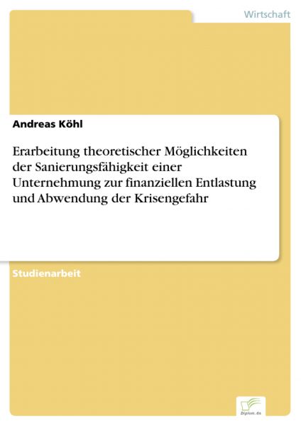 Erarbeitung theoretischer Möglichkeiten der Sanierungsfähigkeit einer Unternehmung zur finanziellen