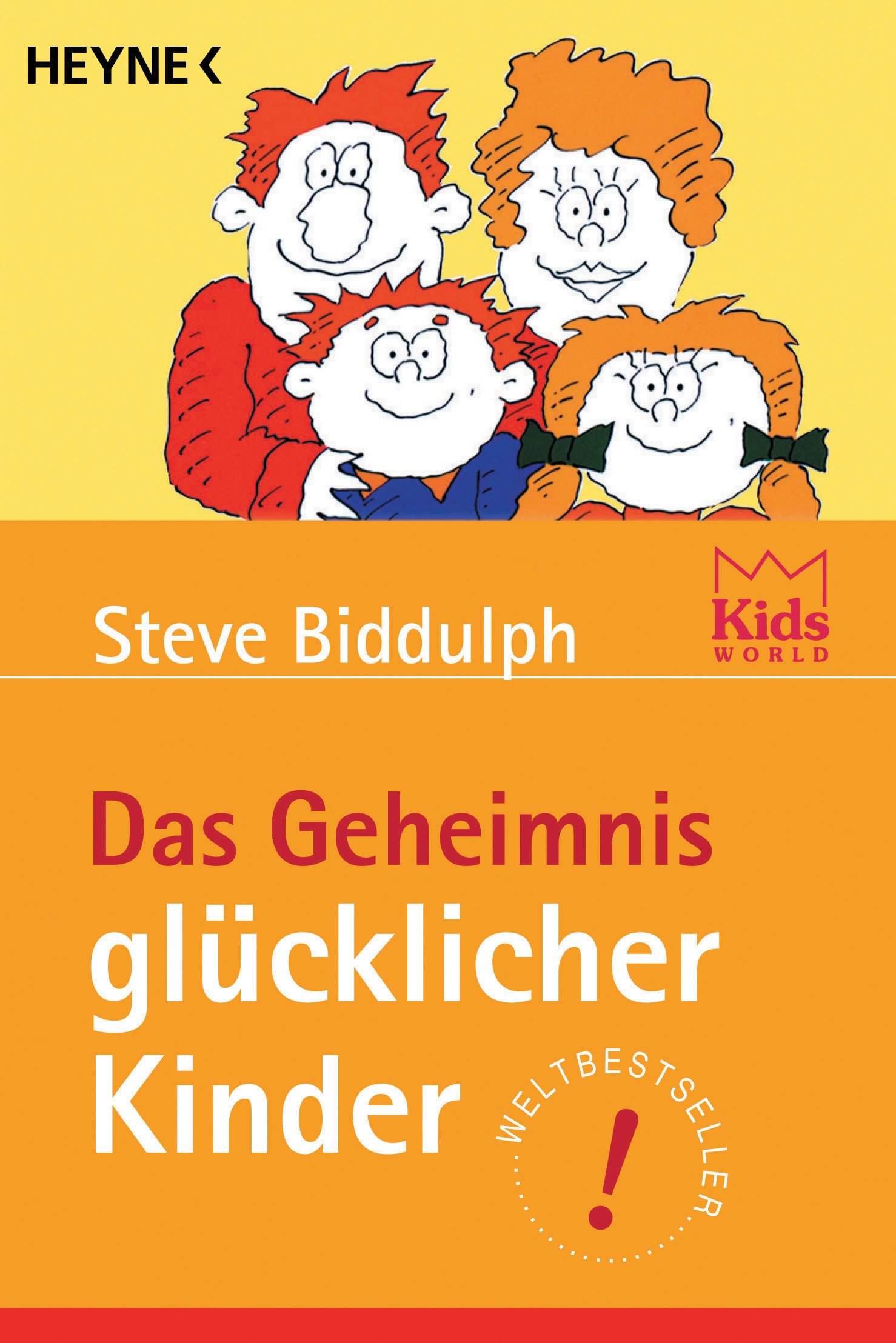 Das Geheimnis glücklicher Kinder (Biddulph, Steve Heyne Verlag)