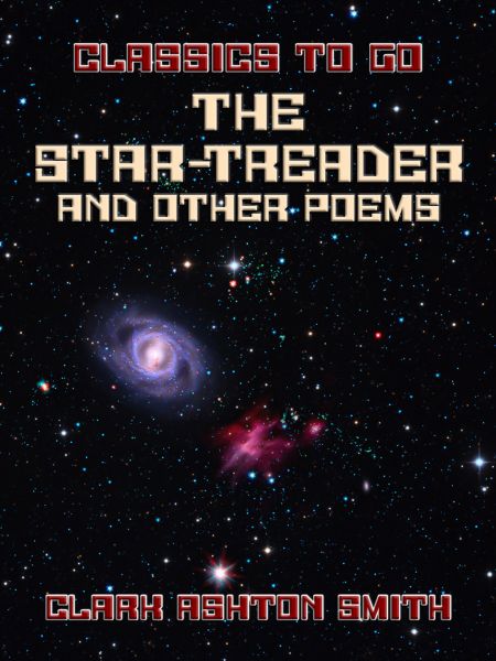 The Star-Treader, And Other Poems