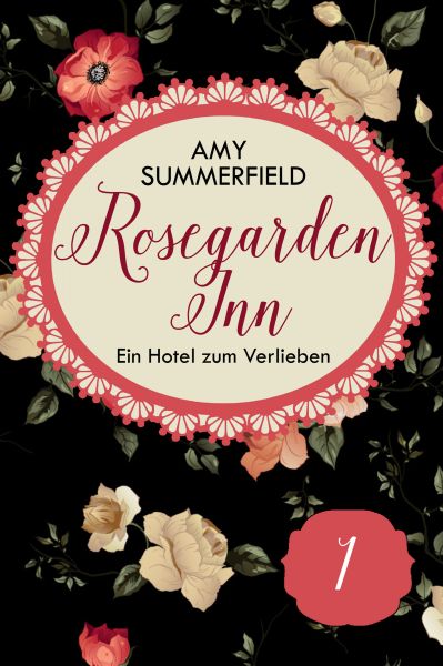 Rosegarden Inn - Ein Hotel zum Verlieben - Folge 1