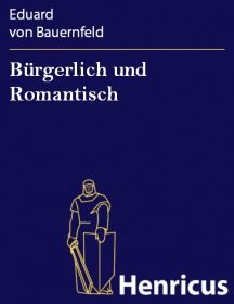 Bürgerlich und Romantisch