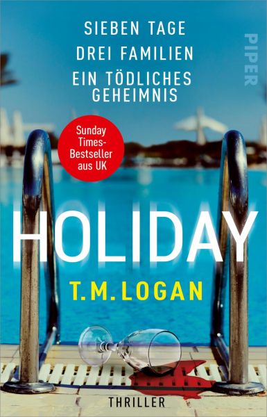 Cover T.M. Logan: Holiday -Sieben Tage. Drei Familien. Ein tödliches Geheimnis.