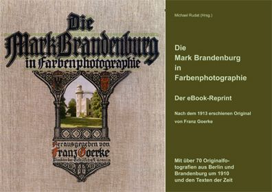 Die Mark Brandenburg in Farbenphotographie