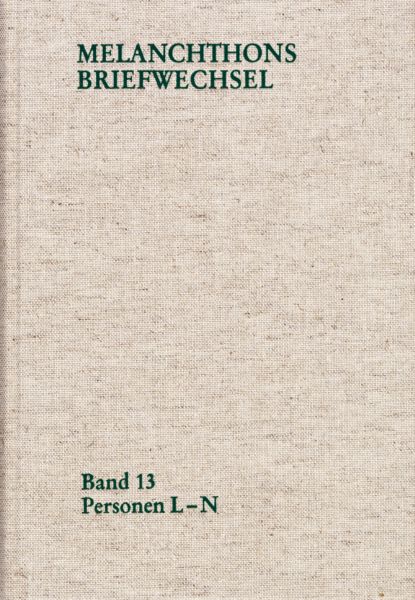 Melanchthons Briefwechsel / Regesten. Band 13: Personen L-N