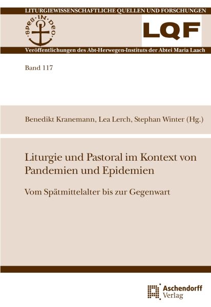 Liturgie und Pastoral im Kontext von Pandemien und Epidemien
