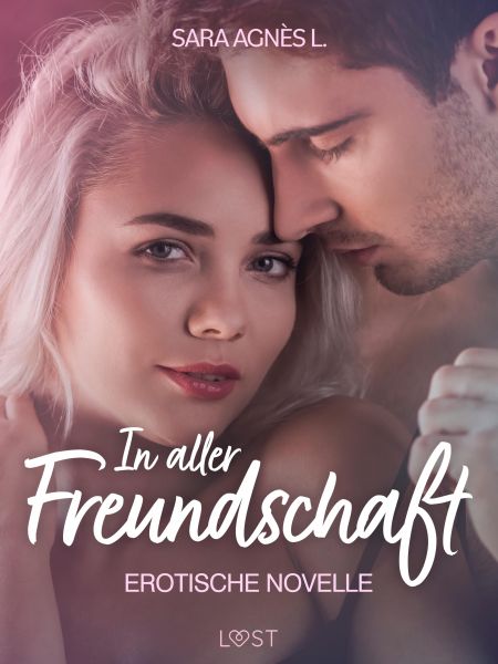 In aller Freundschaft - Erotische Novelle
