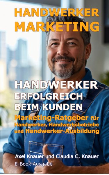 Handwerker-Marketing Handwerker erfolgreich beim Kunden