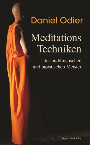 Meditations-Techniken der buddhistischen und taoistischen Meister