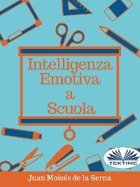 Intelligenza Emotiva A Scuola