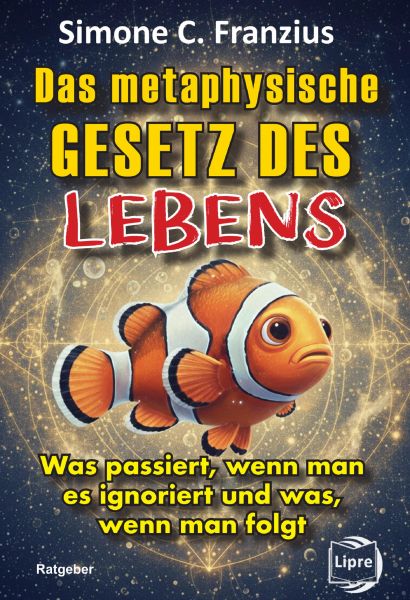 Das metaphysische GESETZ DES LEBENS