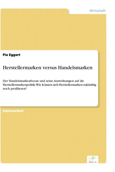 Herstellermarken versus Handelsmarken