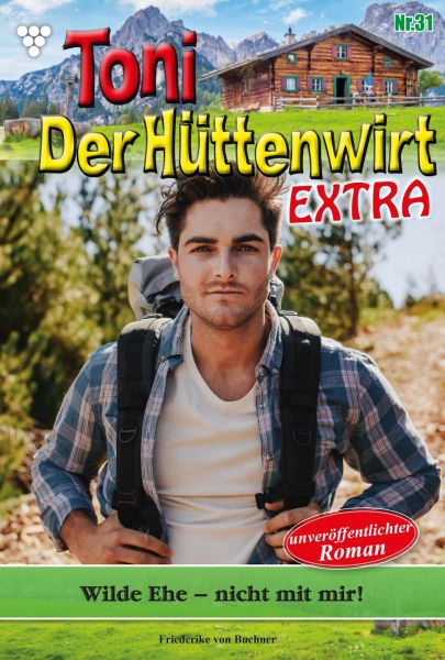 Toni der Hüttenwirt Extra 31 – Heimatroman