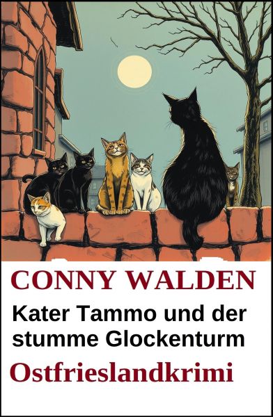 Kater Tammo und der stumme Glockenturm: Ostfrieslandkrimi