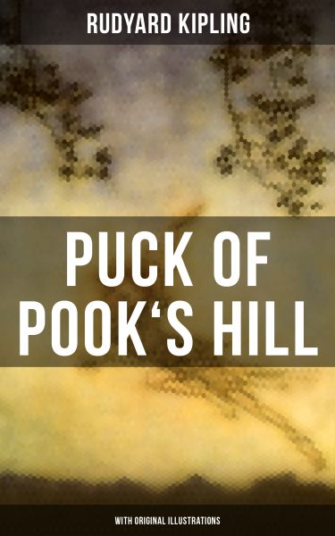 PUCK OF POOK'S HILL (With Original Illustrations)