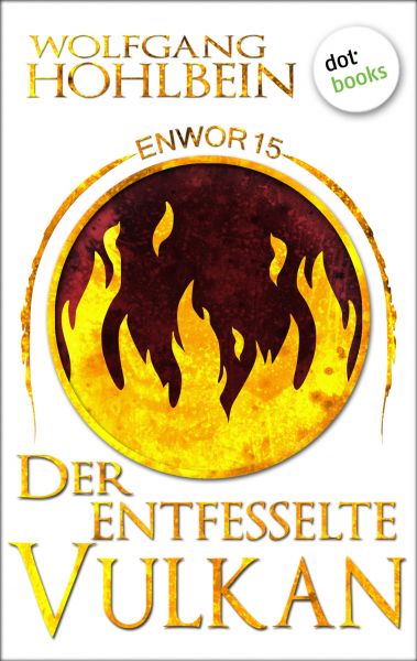 Enwor - Band 15: Der entfesselte Vulkan