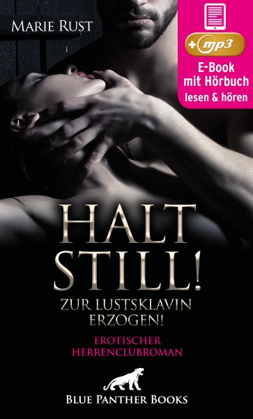 Halt still! Zur Lustsklavin erzogen! Erotischer SM-Herrenclubroman | Erotik SM-Audio Story | Erotisc