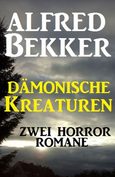Dämonische Kreaturen: Zwei Horror-Romane