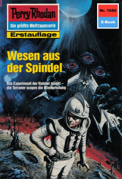 Perry Rhodan 1686: Wesen aus der Spindel