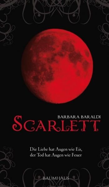 Scarlett - Die Liebe hat Augen wie Eis, der Tod hat Augen wie Feuer