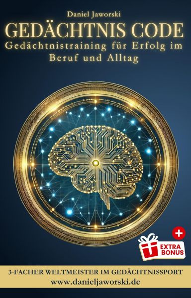 Gedächtnistraining: Gedächtnis Code – Gedächtnistraining für Erfolg im Beruf und Alltag
