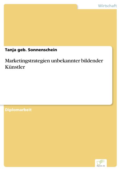 Marketingstrategien unbekannter bildender Künstler
