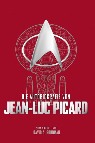 Cover David Goodman: Die Autobiographie von Jean-Luc Picard