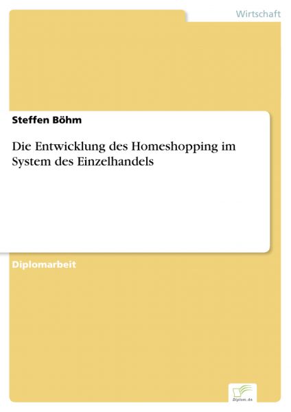 Die Entwicklung des Homeshopping im System des Einzelhandels