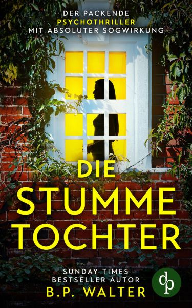 Die stumme Tochter | Der absolut fesselnde Psychothriller