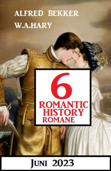 6 Romantic History Romane Juni 2023