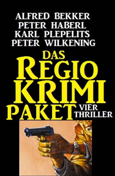 Das Regio-Krimi-Paket: Vier Thriller