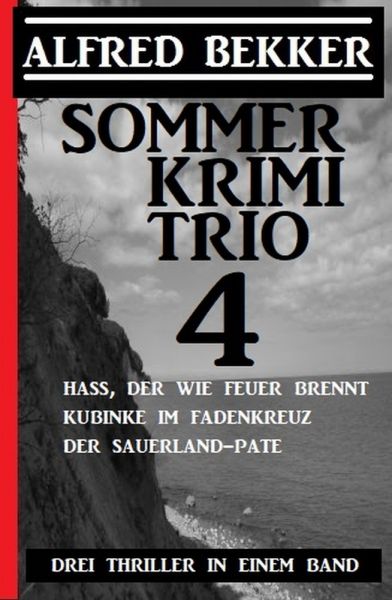 Sommer Krimi Trio 4 - Drei Thriller in einem Band