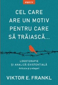 Cel Care Are Un Motiv Pentru Care Să Trăiască