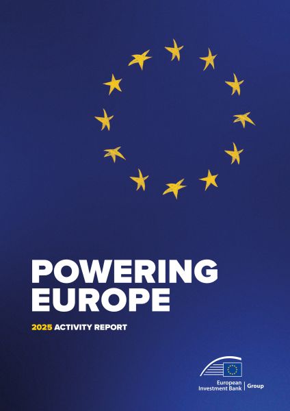 Powering Europe: EIB Group Activity Report 2025