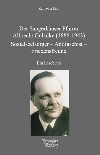Der Sangerhäuser Pfarrer Albrecht Gubalke (1886-1943)