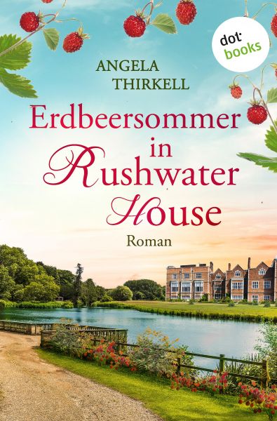 Erdbeersommer in Rushwater House
