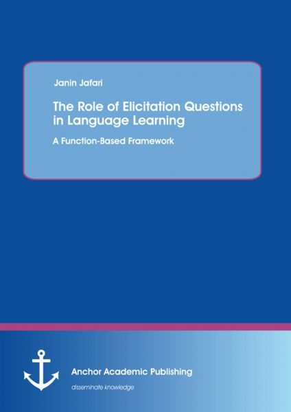 The Role of Elicitation Questions in Language Learning: A Function-Based Framework