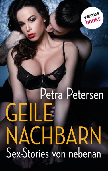 Geile Nachbarn - Sex-Stories von nebenan