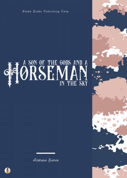 A Son of the Gods and A Horseman in the Sky