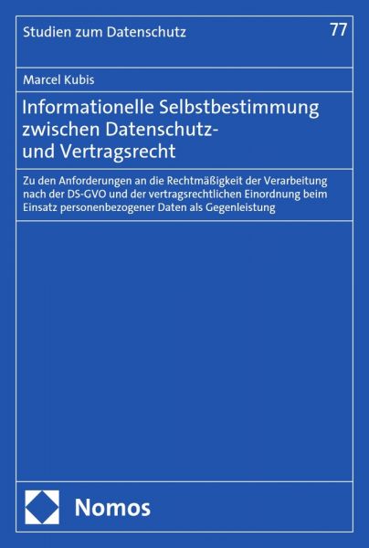 Informationelle Selbstbestimmung zwischen Datenschutz- und Vertragsrecht