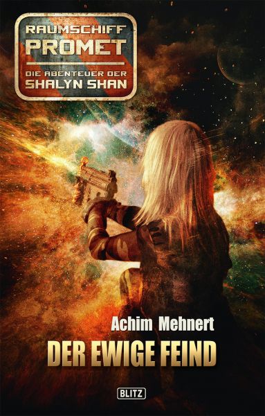 Raumschiff Promet - Die Abenteuer der Shalyn Shan 02: Der ewige Feind