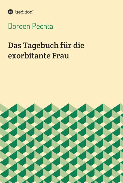Das Tagebuch für die exorbitante Frau