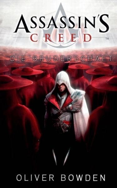 Assassin's Creed Band 2: Die Bruderschaft