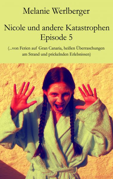 Nicole und andere Katastrophen – Episode 5