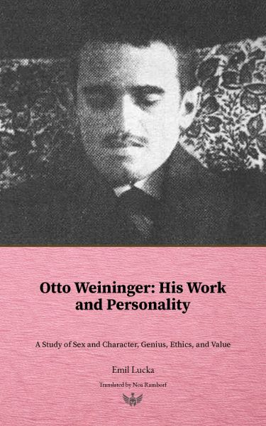 Otto Weininger: His Work and Personality