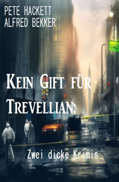 Kein Gift für Trevellian: Zwei dicke Krimis