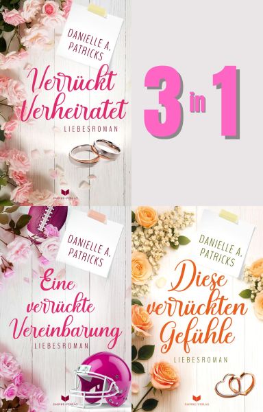 Dreimal verrückt verliebt – Der große Sammelband: Verrückt verheiratet, Eine verrückte Vereinbarung