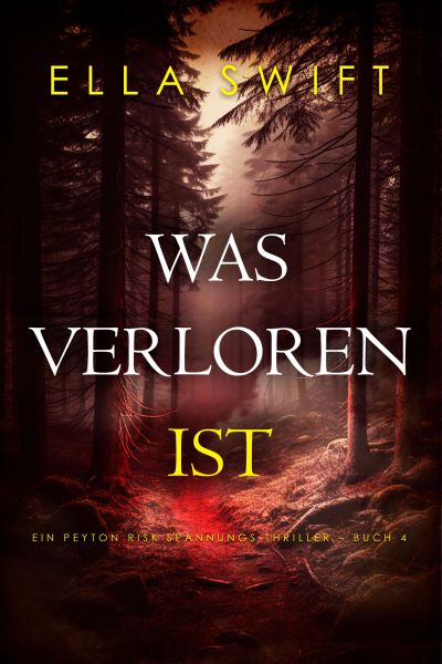 Was verloren ist (Ein Peyton Risk Spannungs-Thriller – Buch 4)